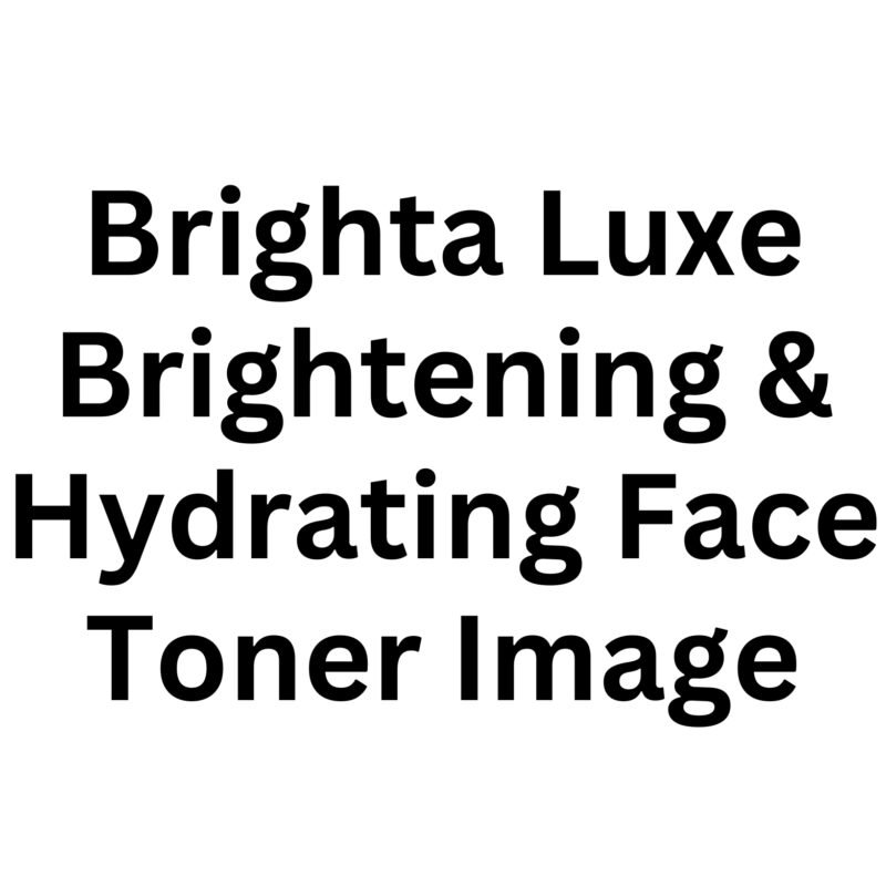 Brighta Luxe Brightening & Hydrating Face Toner - 100ml