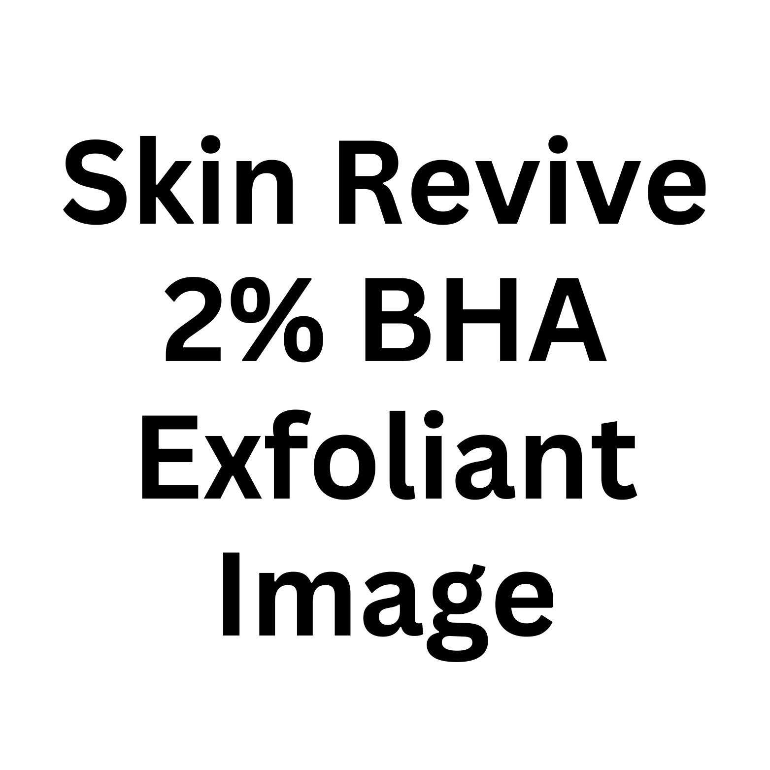 Skin Revive 2% BHA Liquid Exfoliant - 50ml